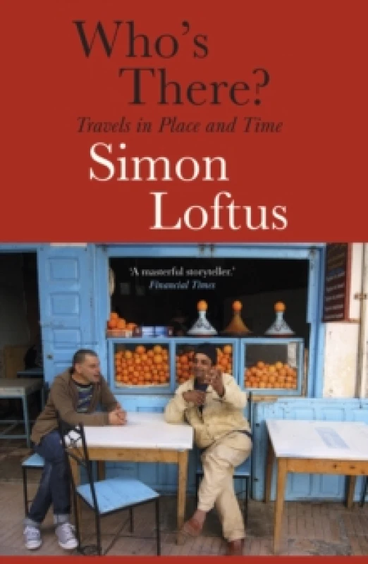 Image of Who's There : Travels in Place and Time Paperback / softback