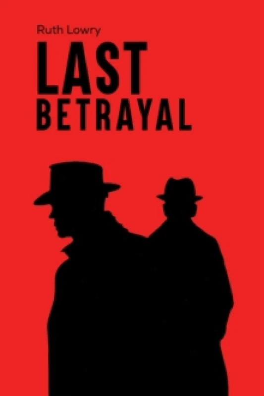 Image of Last Betrayal. Paperback. By Ruth Lowry Books