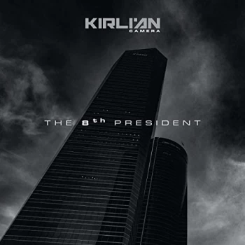 Image of Kirlian Camera - The 8th President Vinyl
