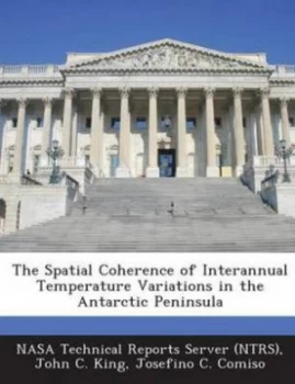 Image of Spatial Coherence of Interannual Temperature Variations in the Antarctic Pe by John C King Paperback