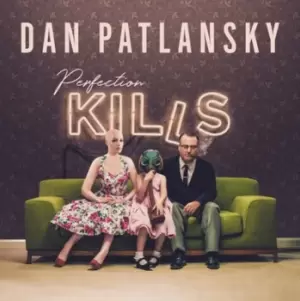 Image of Perfection Kills by Dan Patlansky CD Album