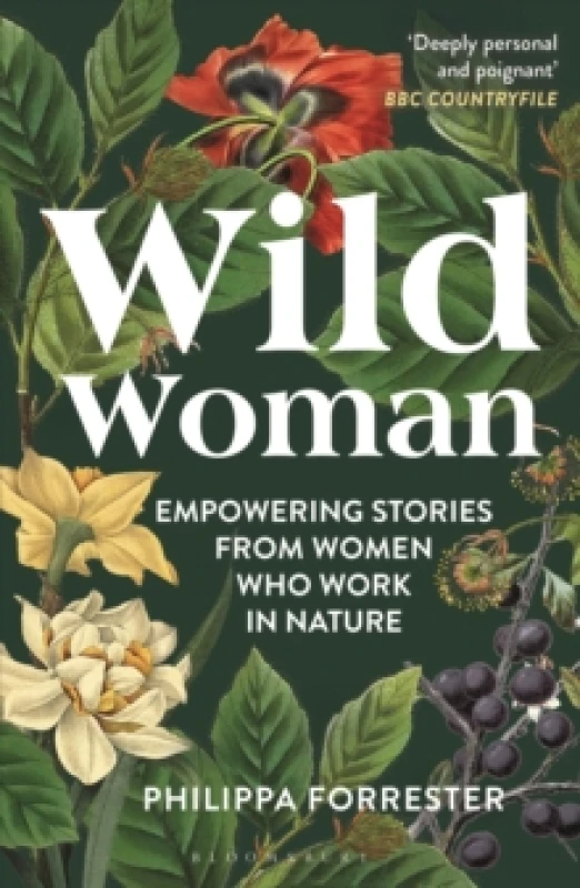 Image of Wild Woman : Empowering Stories from Women who Work in Nature Paperback / softback