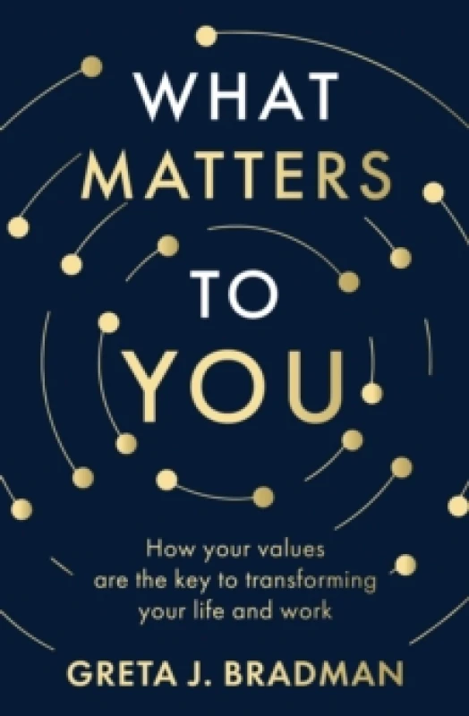 Image of What Matters to You. Paperback. By Greta J Bradman Books