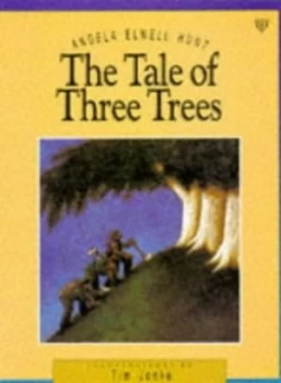 Image of The Tale of Three Trees by Ms Angela Elwell Hunt Paperback