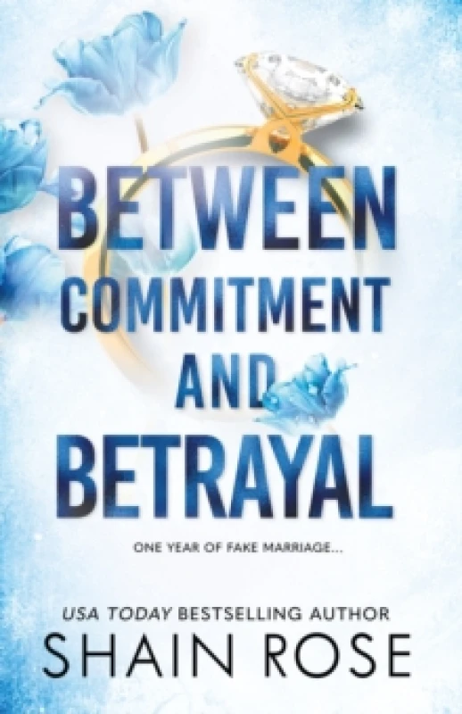 Image of BETWEEN COMMITMENT AND BETRAYAL : a dark, fake-dating romance from the Tiktok sensation and USA Today bestselling author Paperback / softback