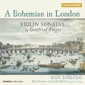 Image of A Bohemian in London Violin Sonatas By Gottfried Finger by Gottfried Finger CD Album