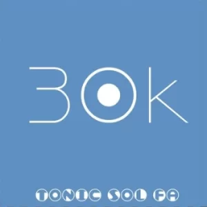 Image of 30k by Tonic Sol-Fa CD Album