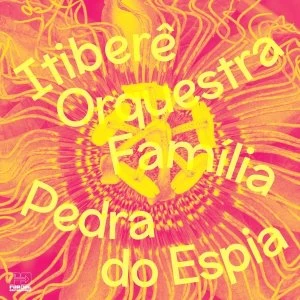 Image of Itibere Orquestra Familia - Pedra Do Espia Vinyl