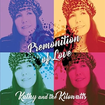 Image of Kathy & The Kilowatts - Premonition of Love CD