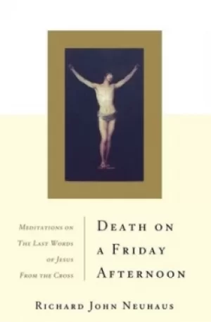 Image of Death On A Friday Afternoon by Richard Neuhaus