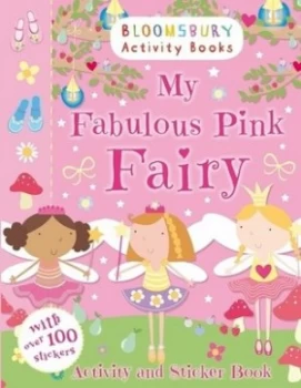 Image of My Fabulous Pink Fairy Activity and Sticker Book by Bloomsbury