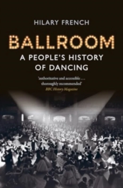 Image of Ballroom : A Peoples History of Dancing Paperback / softback