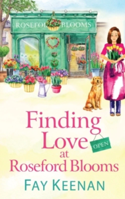 Image of Finding Love at Roseford Blooms : The escapist, romantic read from Fay Keenan Hardback