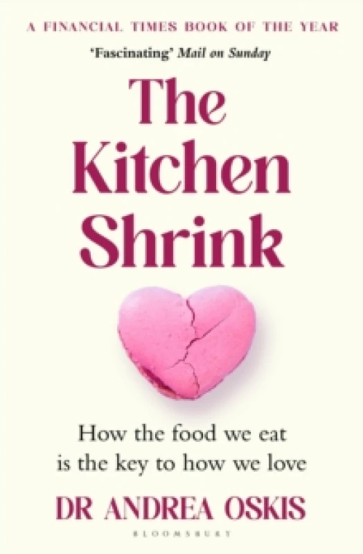 Image of The Kitchen Shrink : How the food we eat is the key to how we love. A FINANCIAL TIMES BOOK OF THE YEAR Paperback / softback