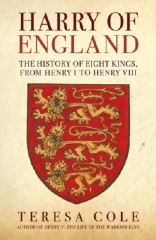 Image of Harry of England : The History of Eight Kings, From Henry I to Henry VIII Paperback / softback