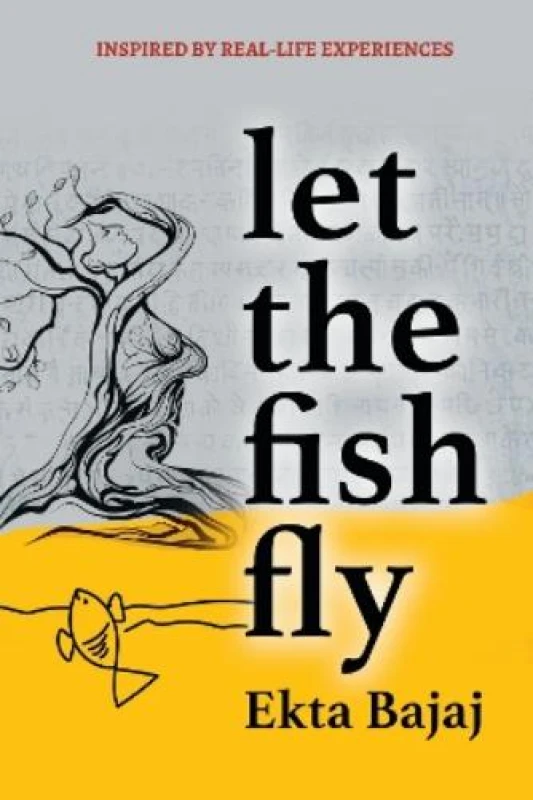 Image of Let the Fish Fly. Paperback. By Ekta Bajaj Books