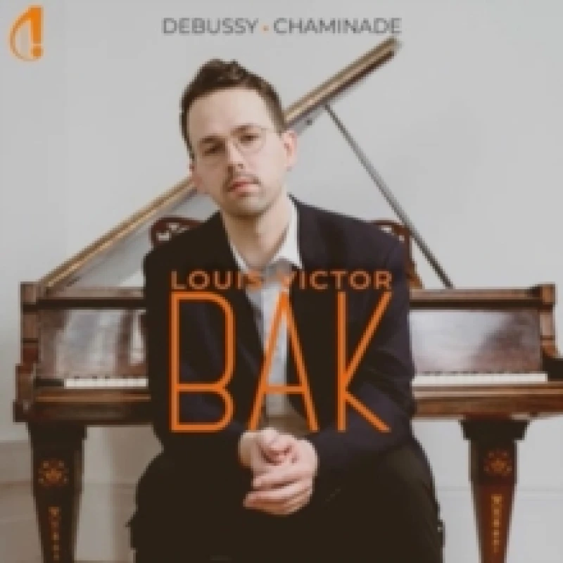 Image of Louis Victor Bak: Debussy/Chaminade CD / Album