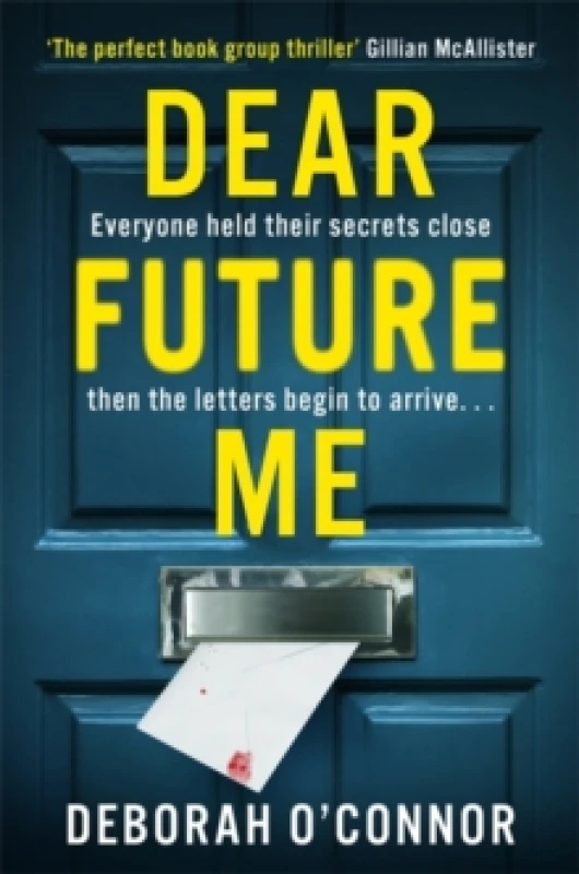 Image of Dear Future Me : A slow-burn, captivating thriller of long buried secrets just waiting to be revealed . . . Paperback / softback