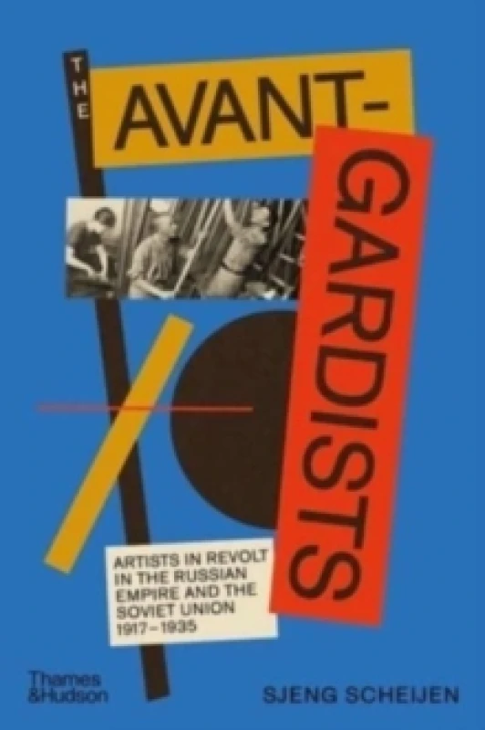 Image of The Avant-Gardists. Hardback. By Sjeng Scheijen Books