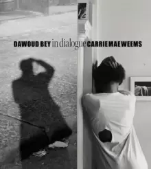 Image of Dawoud Bey & Carrie Mae Weems: In Dialogue