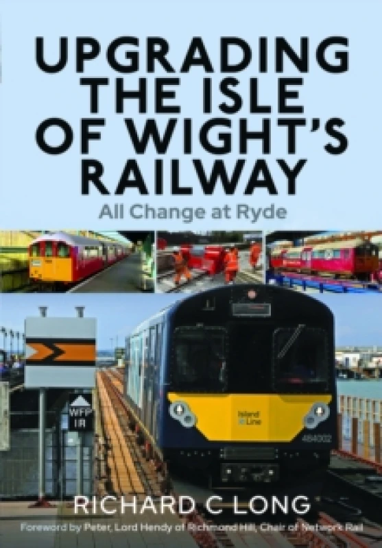 Image of Upgrading the Isle of Wight's Railway : All Change at Ryde Hardback