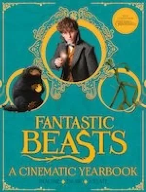 Image of Fantastic Beasts: A Cinematic Yearbook