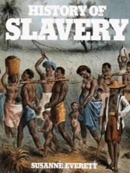 Image of History of Slavery by Susanne Everett Hardback