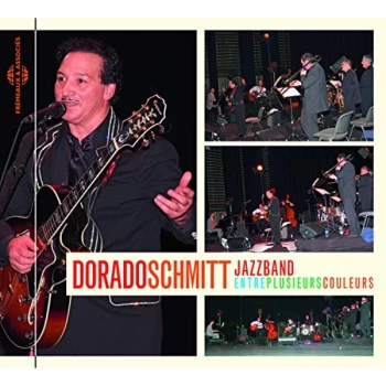Image of Dorado Schmitt Jazzband - Entre Plusieurs Couleurs CD