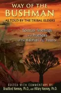 Image of way of the bushman spiritual teachings and practices of the kalahari ju hoa