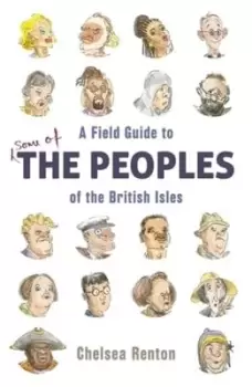 Image of A field guide to the peoples of the British Isles by Chelsea Renton