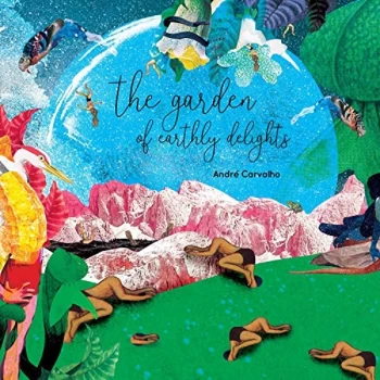 Image of Andre Carvalho - The Garden of Earthly Delights CD