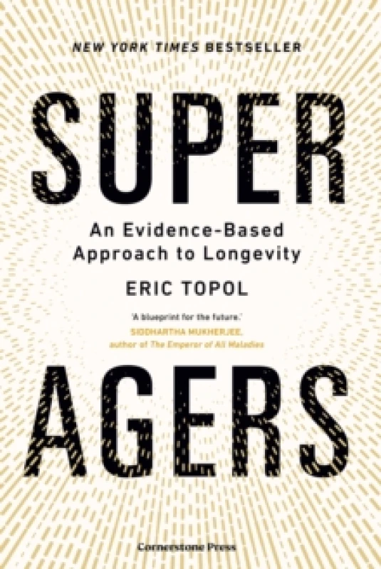 Image of Super Agers : An Evidence-Based Approach to Longevity Hardback