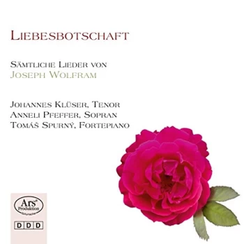 Image of Johannes Kluser; Anneli Pfeffer; Tomas Spurny; Martin Burkhar - Liebesbotschaft: S&auml;mtliche Lieder Von Joseph Wolfram CD