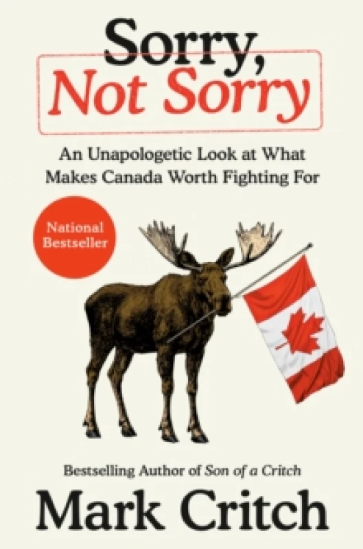 Image of Sorry, Not Sorry. Hardback. By Mark Critch Books