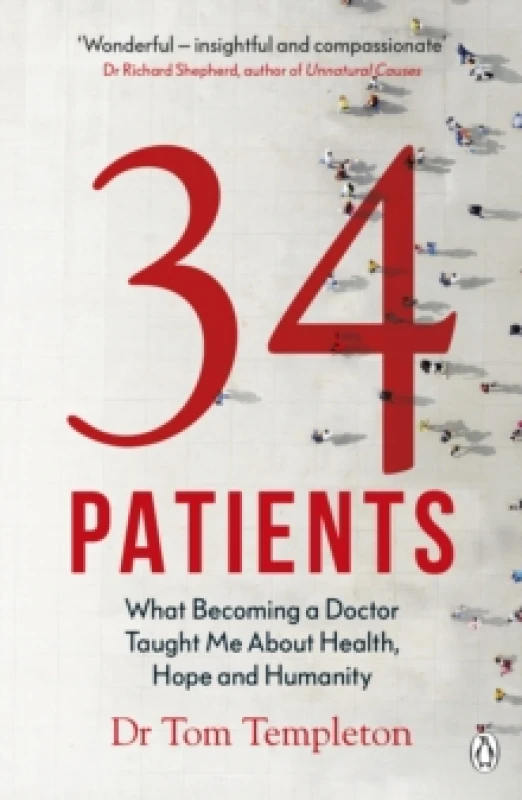 Image of 34 Patients : The profound and uplifting memoir about the patients who changed one doctors life Paperback / softback