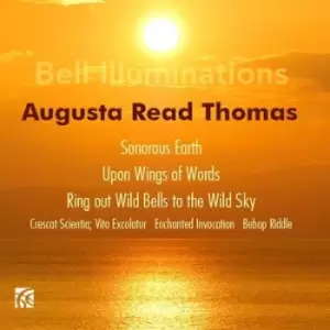 Image of Augusta Read Thomas Bell Illuminations by Augusta Read Thomas CD Album