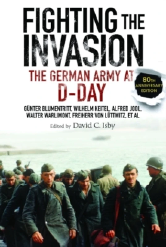 Image of Fighting the Invasion : The German Army at D-Day Paperback / softback