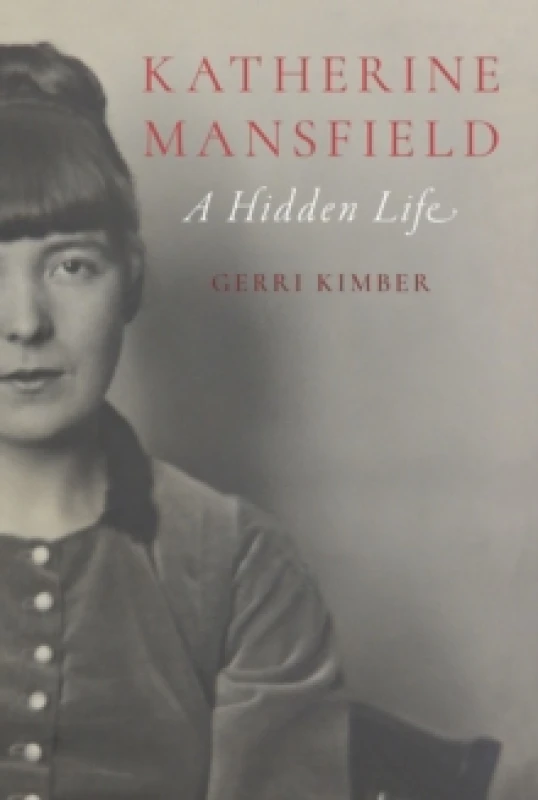 Image of Katherine Mansfield : A Hidden Life Hardback