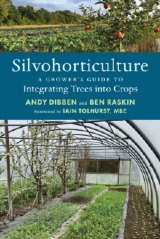 Image of Silvohorticulture : A grower's guide to integrating trees into crops Paperback / softback