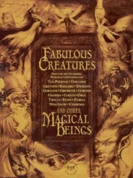 Image of Fabulous Creatures and Other Magical Beings by Joel Levy and David Gould Hardback