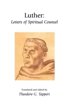 Image of Luther: Letters of Spiritual Counsel : Letters of Spiritual Counsel