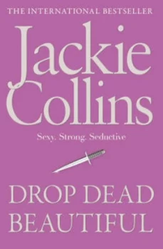 Image of Drop Dead Beautiful by Jackie Collins Paperback