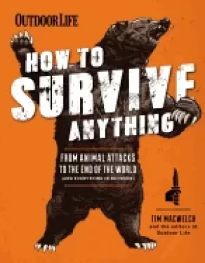 Image of how to survive anything from animal attacks to the end of the world