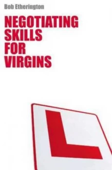 Image of Negotiating Skills for Virgins by Bob Etherington Paperback