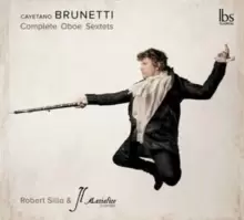 Image of Cayetano Brunetti: Complete Oboe Sextets