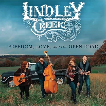Image of Lindley Creek - Freedom, Love and the Open Road CD