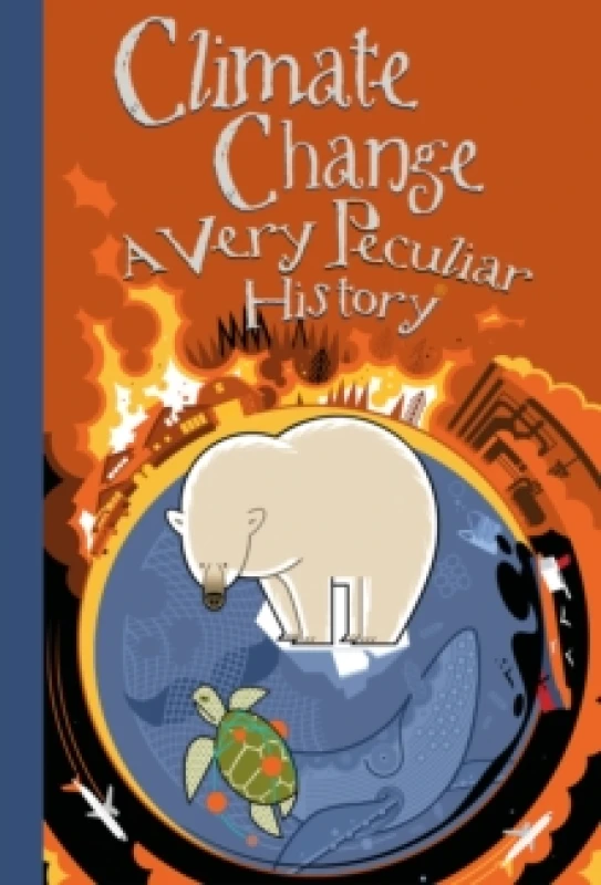 Image of Climate Change, A Very Peculiar History Hardback
