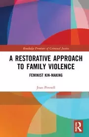 Image of A Restorative Approach to Family Violence Feminist Kin-Making