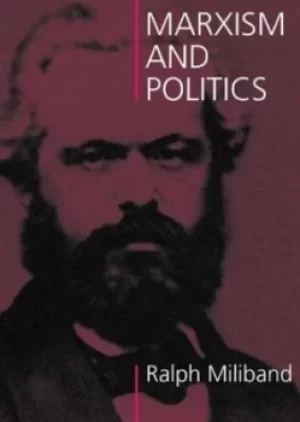 Image of Marxism and politics by Ralph Miliband