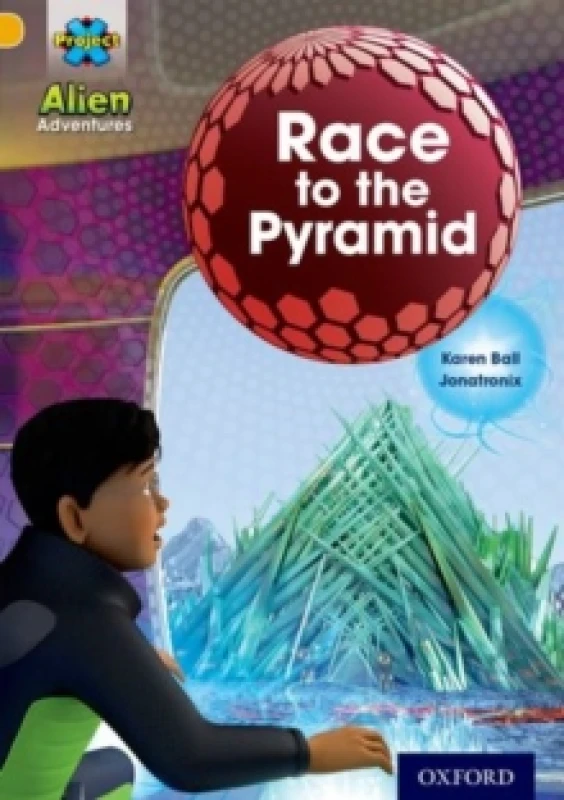 Image of Karen Ball Project X: Alien Adventures: Gold: Race To The Pyramid Paperback Book Multi